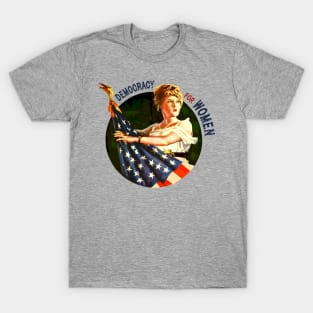 Democracy For Women T-Shirt